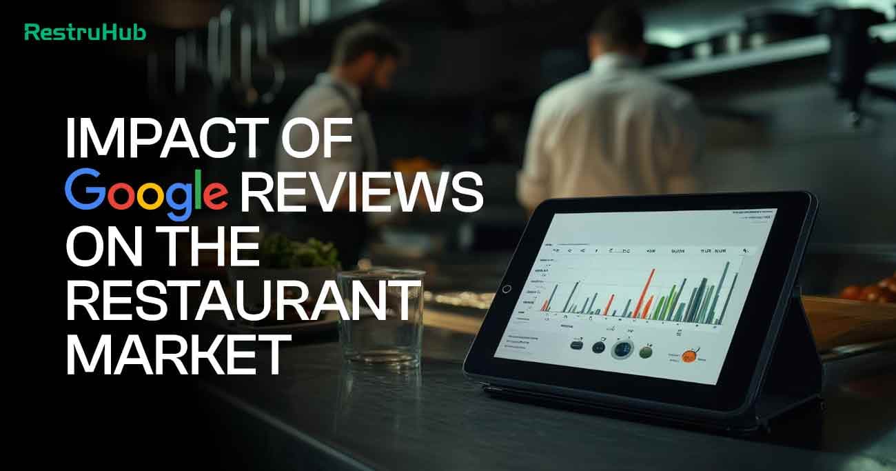 The Impact of Google Reviews on the Restaurant Market