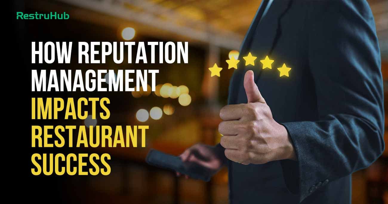 How Reputation Management Impacts Restaurant Success