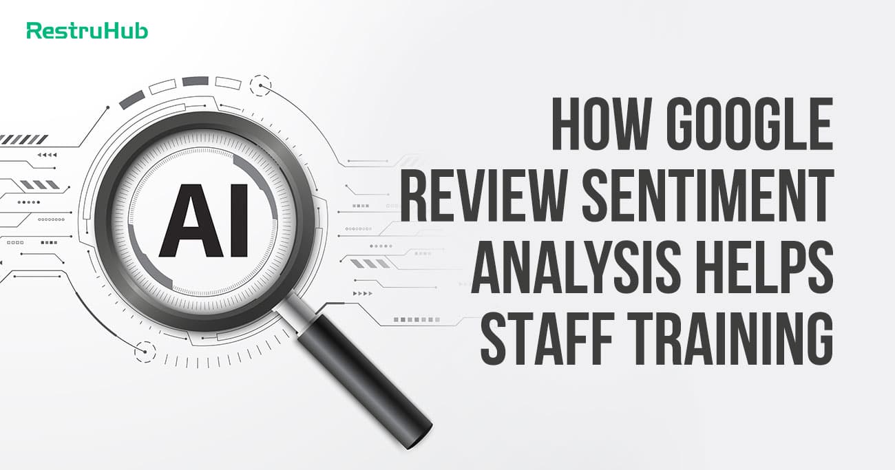 How Google Review Sentiment Analysis Helps Staff Training