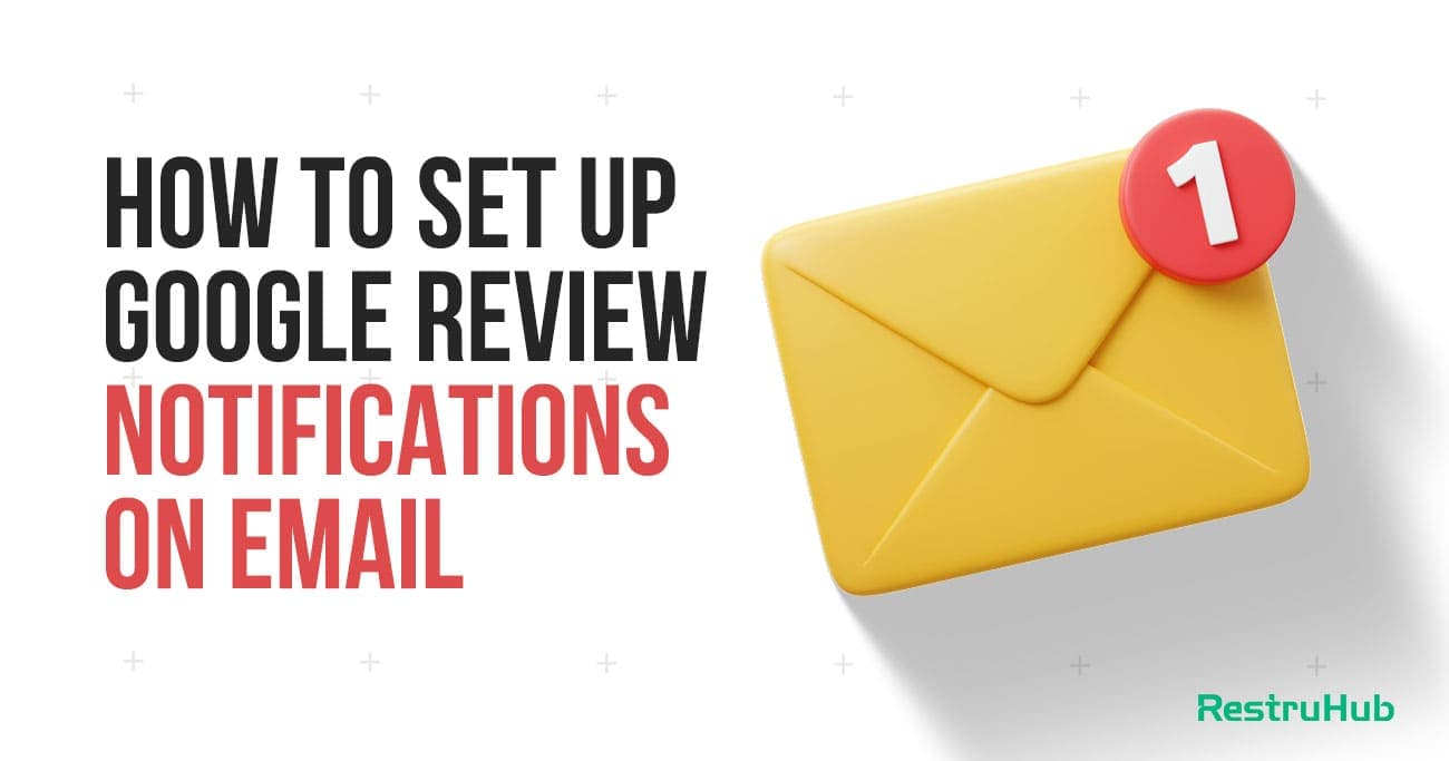 How To Set Up Google Review Notifications On Email