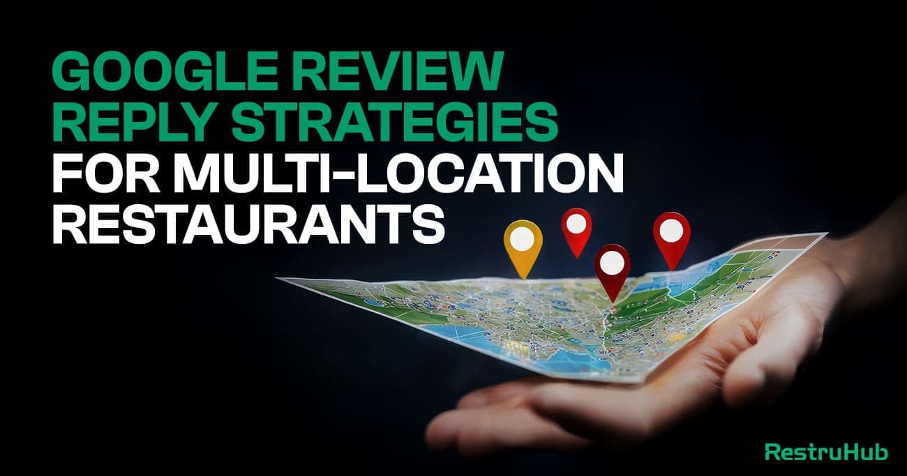 Google Review Reply Strategies For Multi-Location Restaurants