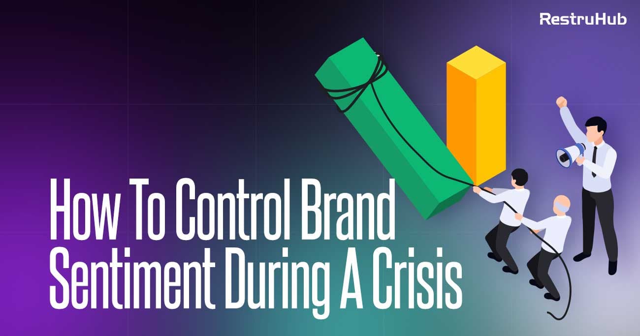 How To Control Brand Sentiment During A Crisis [Explained]