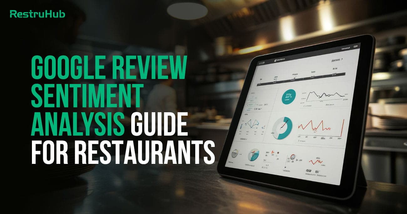 Google Review Sentiment Analysis Guide for Restaurants