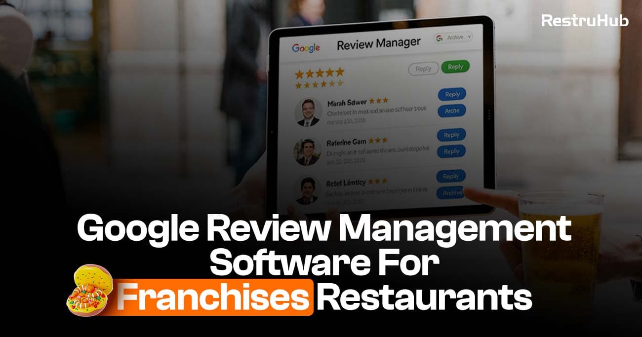 Google Review Management Software For Franchises Restaurants
